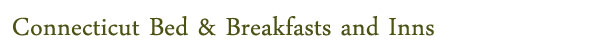 Connecticut Bed & Breakfasts and Inns