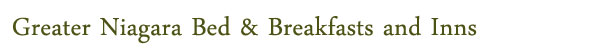 Greater Niagara Bed & Breakfasts and Inns